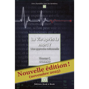 La vie après la mort ? Une approche rationnelle (N°41)